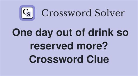 reserved crossword clue|More.